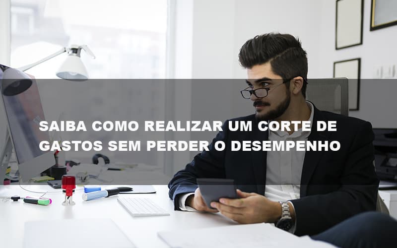 Saiba Como Realizar Um Corte De Gastos Assertivo Sem Perder O Desempenho E Ainda Conseguir Lucrar Durante De Crise Econômica Contabilidade No Itaim Paulista Sp | Abcon Contabilidade Notícias E Artigos Contábeis - Contabilidade em São Paulo -SP | Synergy Contabilidade Inteligente