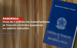 Pandemia Mais De 1 Milhao De Trabalhadores Ja Tiveram Contrato Suspenso Ou Salario Reduzido Notícias E Artigos Contábeis - Contabilidade em São Paulo -SP | Synergy Contabilidade Inteligente