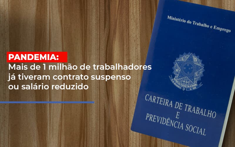 Pandemia Mais De 1 Milhao De Trabalhadores Ja Tiveram Contrato Suspenso Ou Salario Reduzido Notícias E Artigos Contábeis - Contabilidade em São Paulo -SP | Synergy Contabilidade Inteligente