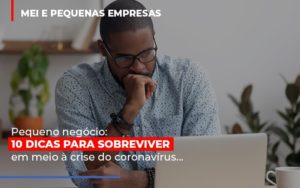 Pequeno Negocio Dicas Para Sobreviver Em Meio A Crise Do Coronavirus Notícias E Artigos Contábeis - Contabilidade em São Paulo -SP | Synergy Contabilidade Inteligente