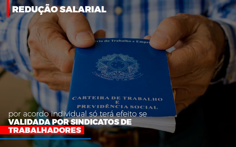 Reducao Salarial Por Acordo Individual So Tera Efeito Se Validada Por Sindicatos De Trabalhadores Notícias E Artigos Contábeis - Contabilidade em São Paulo -SP | Synergy Contabilidade Inteligente