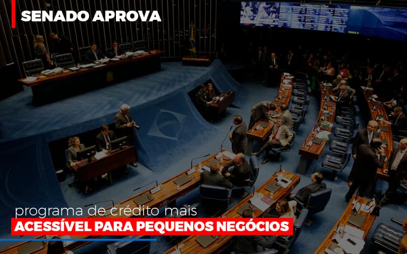 Senado Aprova Programa De Credito Mais Acessivel Para Pequenos Negocios Notícias E Artigos Contábeis - Contabilidade em São Paulo -SP | Synergy Contabilidade Inteligente