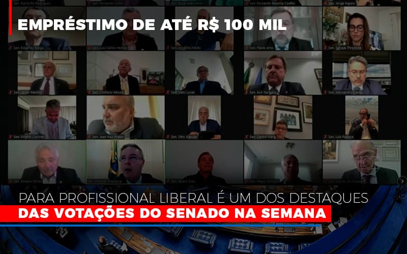 Emprestimo De Ate R 100 Mil Para Profissional Liberal E Um Dos Destaques Das Votacoes Do Senado Na Semana Fonte Agencia Senado Notícias E Artigos Contábeis - Contabilidade em São Paulo -SP | Synergy Contabilidade Inteligente