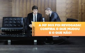 A Mp 905 Foi Revogada Confira O Que Mudou E O Que Nao Notícias E Artigos Contábeis - Contabilidade em São Paulo -SP | Synergy Contabilidade Inteligente