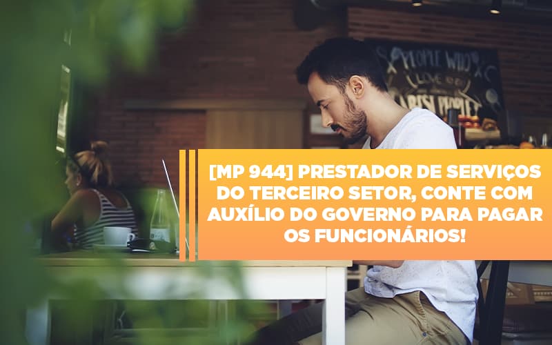 Mp 944 Cooperativas Prestadoras De Servicos Podem Contar Com O Governo Notícias E Artigos Contábeis - Contabilidade em São Paulo -SP | Synergy Contabilidade Inteligente