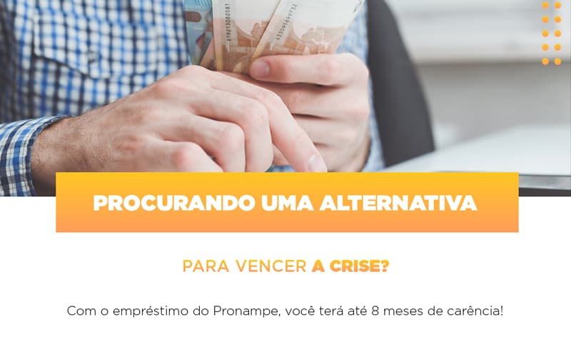 Pronampe Conte Com Ate Oito Meses De Carencia Notícias E Artigos Contábeis - Contabilidade em São Paulo -SP | Synergy Contabilidade Inteligente