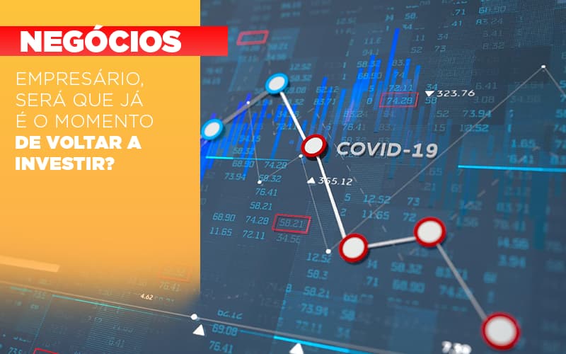 Empresario Sera Que Ja E O Momento De Voltar A Investir - Contabilidade em São Paulo -SP | Synergy Contabilidade Inteligente