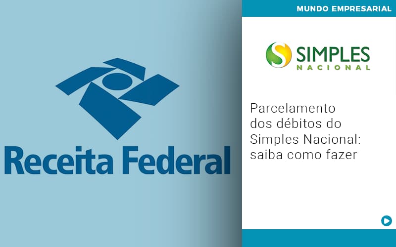 Parcelamento Dos Debitos Do Simples Nacional Saiba Como Fazer - Contabilidade em São Paulo -SP | Synergy Contabilidade Inteligente