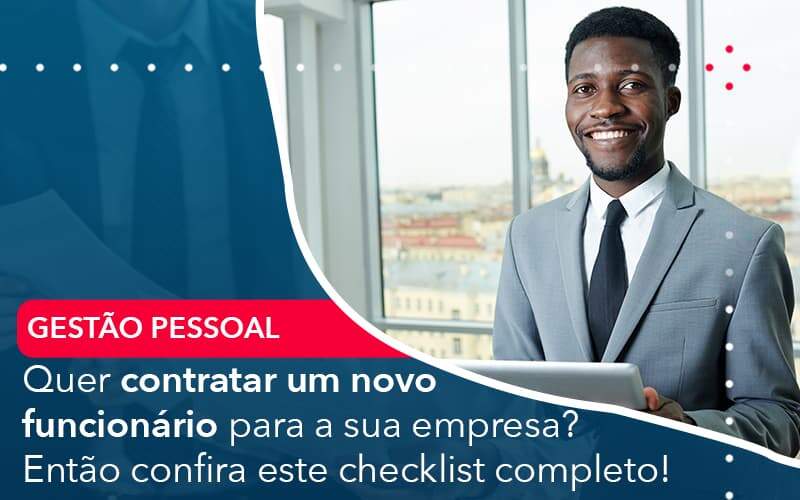 Quer Contratar Um Novo Funcionario Para A Sua Empresa Entao Confira Este Checklist Completo Organização Contábil Lawini - Contabilidade em São Paulo -SP | Synergy Contabilidade Inteligente