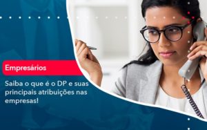 Saiba O Que E Dp E Suas Principais Atribuicoes Nas Empresas 1 Organização Contábil Lawini - Contabilidade em São Paulo -SP | Synergy Contabilidade Inteligente