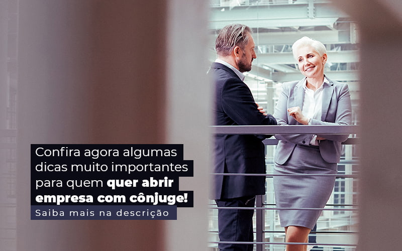 Confira Agora Algumas Dicas Muito Importantes Para Quem Quer Abrir Empresa Com Conjuge Post (1) - Contabilidade em São Paulo -SP | Synergy Contabilidade Inteligente