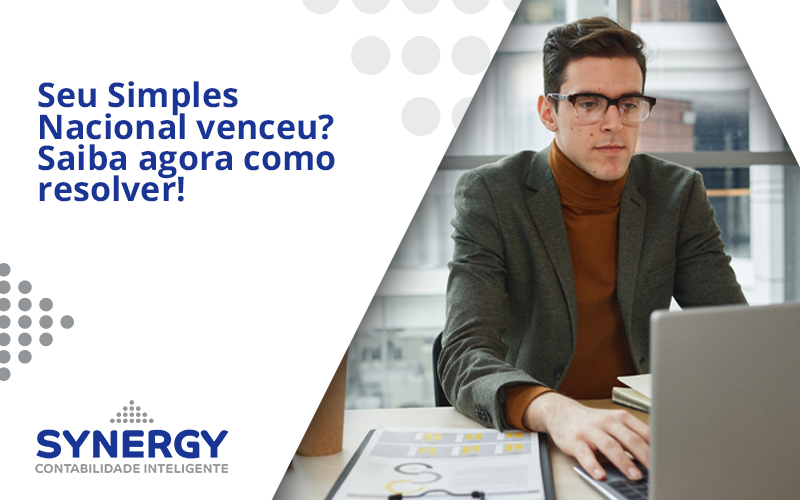 Seu Simples Nacional Venceu Saiba Agora Como Resolver - Contabilidade em São Paulo -SP | Synergy Contabilidade Inteligente