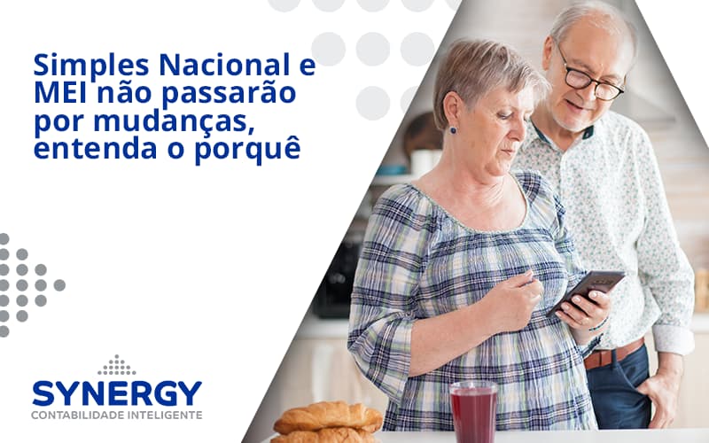 Simples Nacional E Mei Nao Passarao Por Mudancas Entenda O Porque