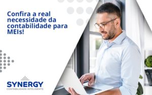 Confira A Real Necessidade Da Contabilidade Para Meis Synergy - Contabilidade em São Paulo -SP | Synergy Contabilidade Inteligente