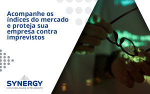 Acompanhe Os Indicativos Marcados E Projetados Synergy - Contabilidade em São Paulo -SP | Synergy Contabilidade Inteligente