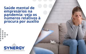 Saude Mental De Empresario Synergy - Contabilidade em São Paulo -SP | Synergy Contabilidade Inteligente