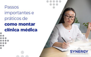 Passos Importantes E Praticos De Como Montar Clinica Medica Blog - Contabilidade em São Paulo -SP | Synergy Contabilidade Inteligente