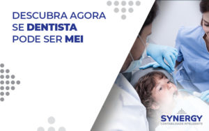 Descubra Agora Se Dentista Blog - Contabilidade em São Paulo -SP | Synergy Contabilidade Inteligente