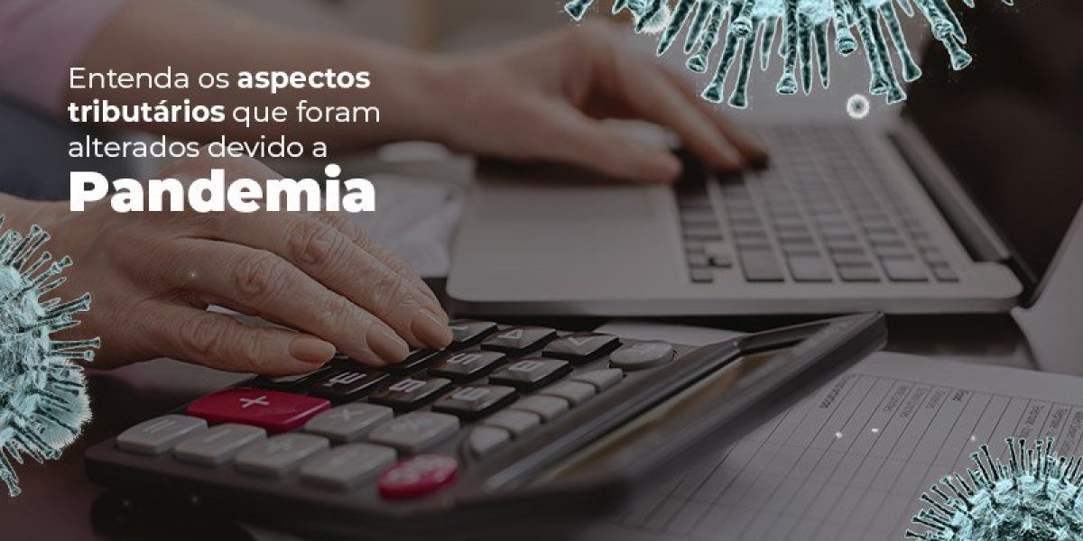 Coronavírus: Quais Os Aspectos Tributários Alterados Devido A Pandemia? Notícias E Artigos Contábeis - Contabilidade em São Paulo -SP | Synergy Contabilidade Inteligente