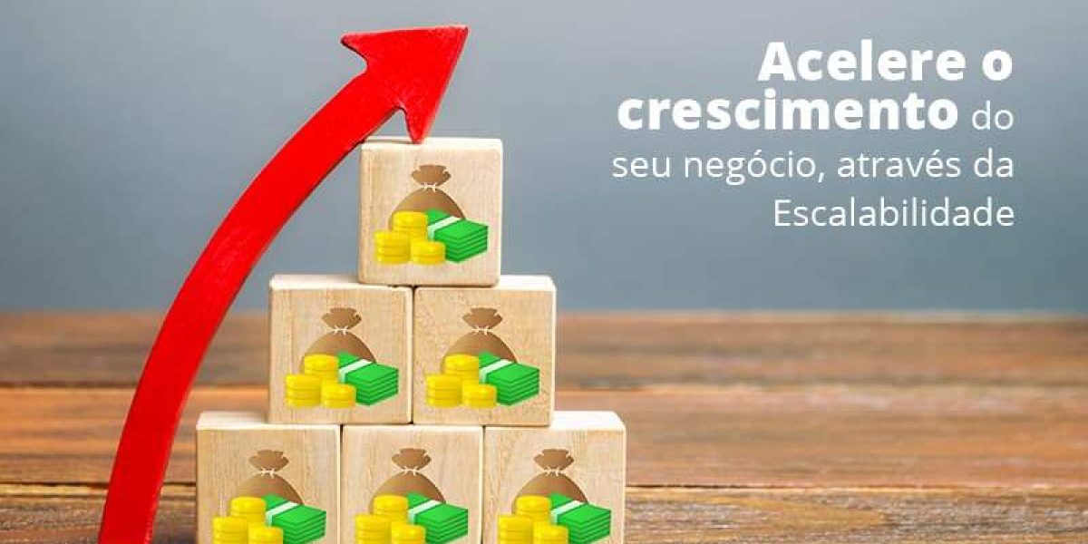 Acelere O Crescimento Do Seu Negocio Atraves Da Escalabilidade Post (1) - Quero montar uma empresa