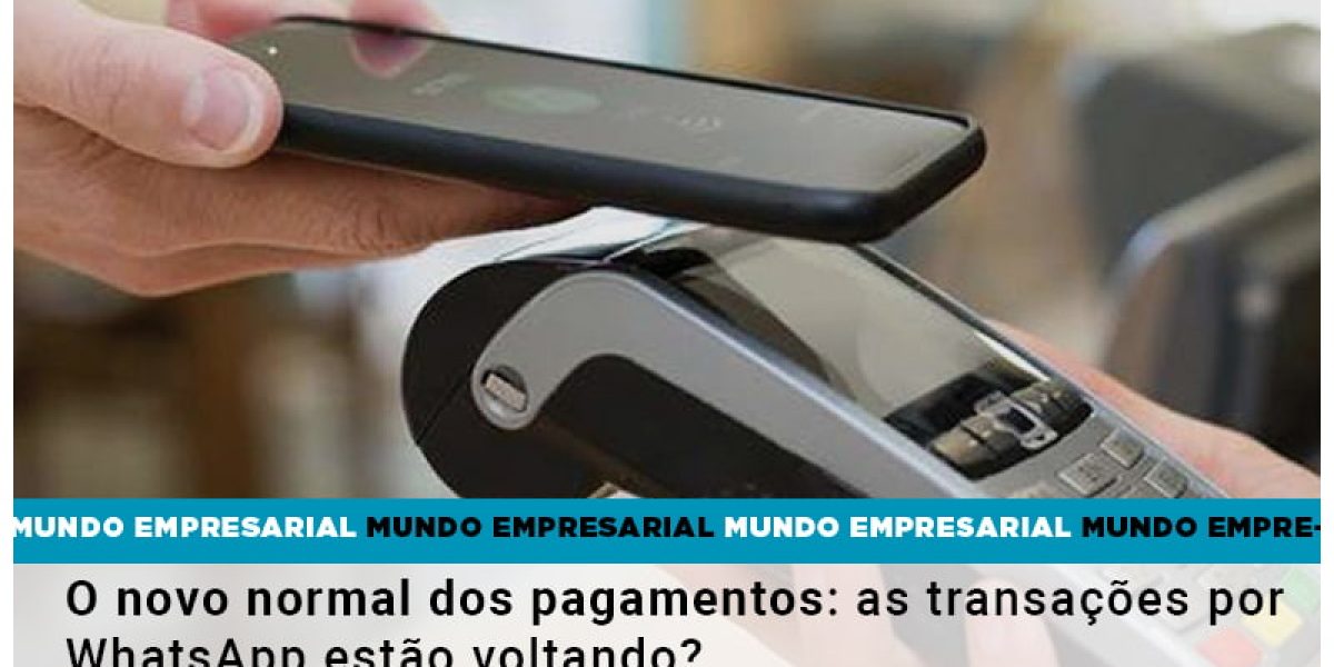 O Novo Normal Dos Pagamentos As Transacoes Por Whatsapp Estao Voltando - Contabilidade em São Paulo -SP | Synergy Contabilidade Inteligente