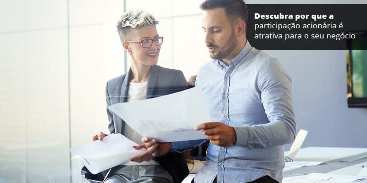 Descubra Por Que A Participacao Acionaria E Atrativa Para O Seu Negocio Post (1) - Quero montar uma empresa