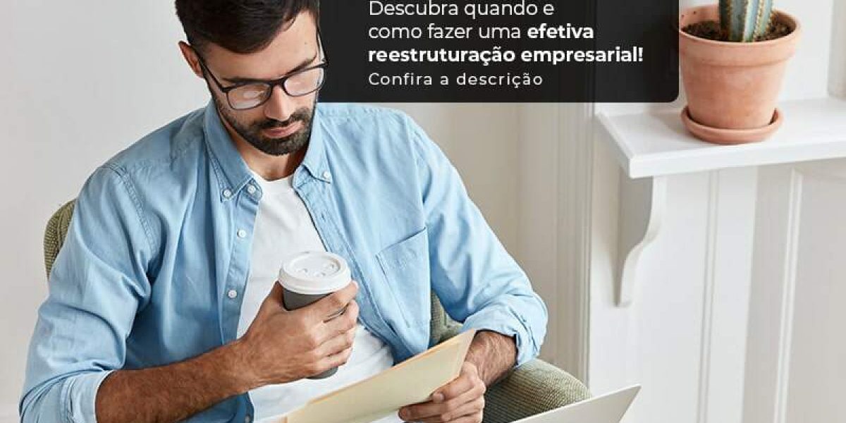 Descubra Quando E Como Fazer Um Efetiva Reestruturacao Empresarial Post (1) - Quero montar uma empresa