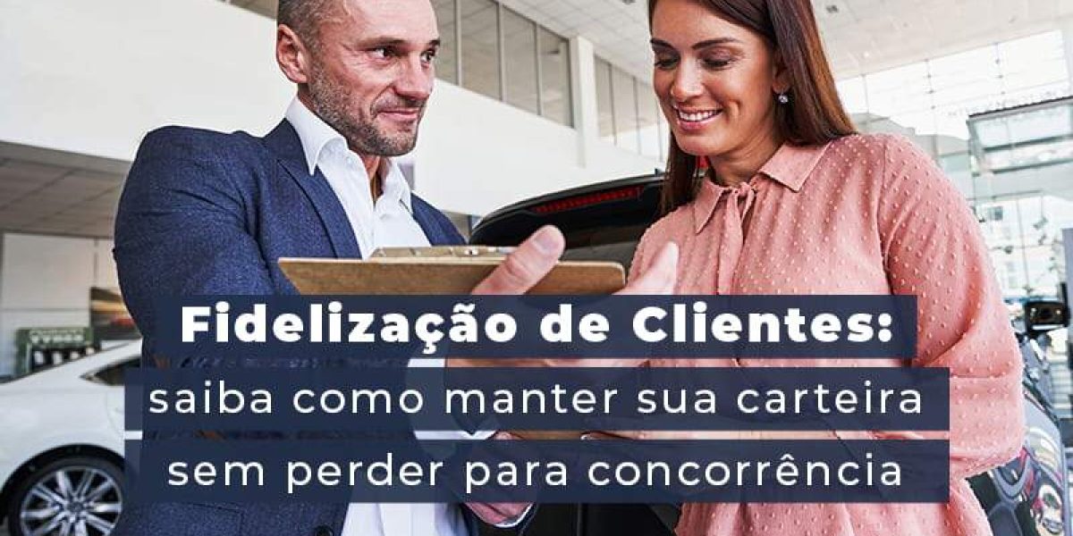 Fidelizacao De Clientes Siaba Como Manter A Sua Carteira Sem Perder Para Concorrencia Blog - Quero montar uma empresa