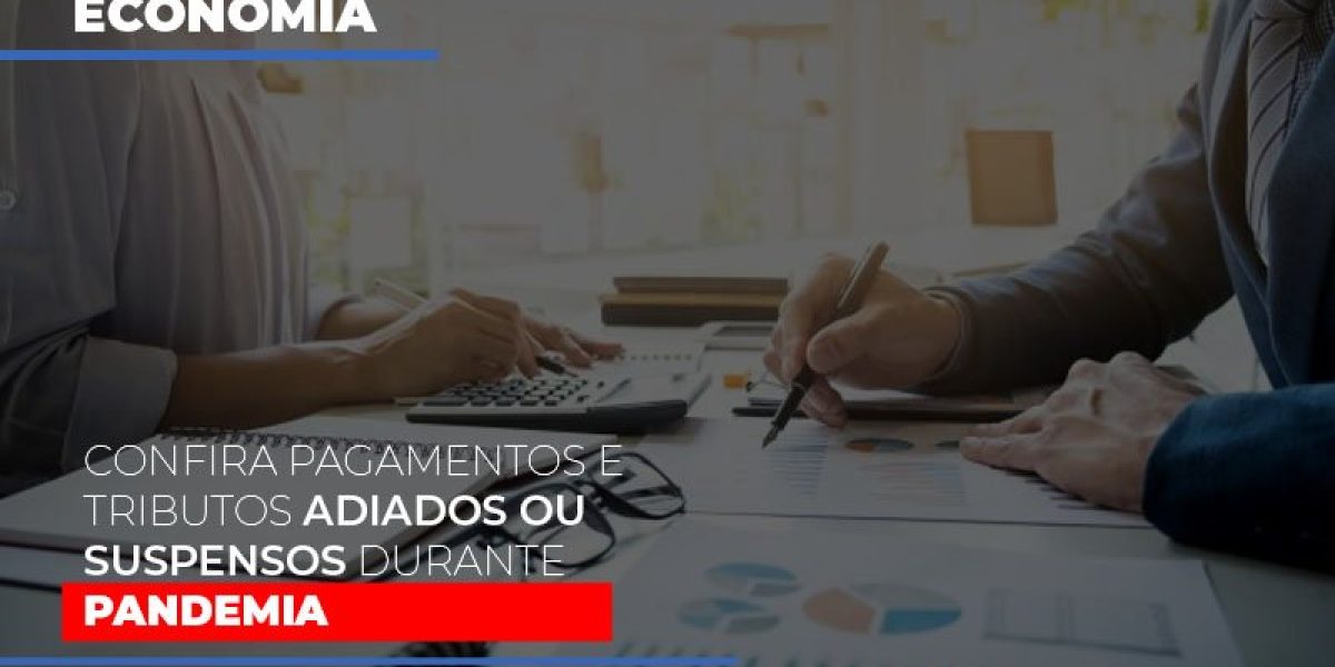 Confira Pagamentos E Tributos Adiados Ou Suspensos Durante A Pandemia Notícias E Artigos Contábeis - Contabilidade em São Paulo -SP | Synergy Contabilidade Inteligente