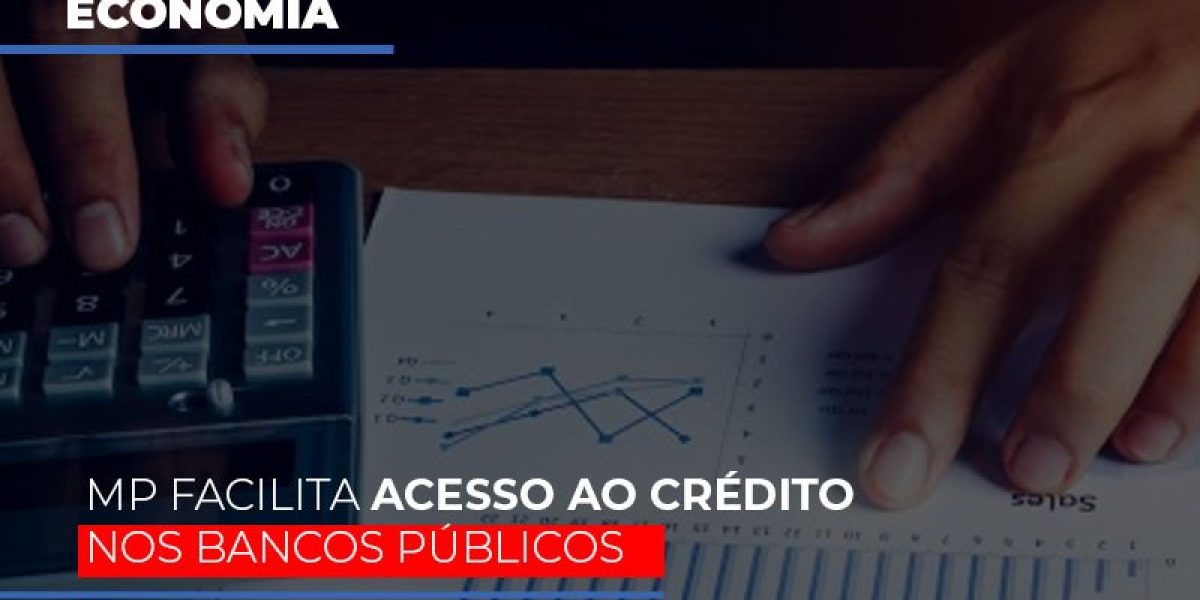 Mp Facilita Acesso Ao Criterio Nos Bancos Publicos Notícias E Artigos Contábeis - Contabilidade em São Paulo -SP | Synergy Contabilidade Inteligente