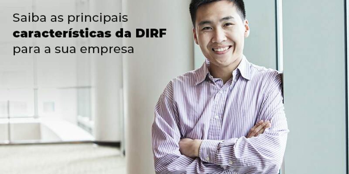 Saiba As Principais Caracteristicas Da Dirf Para A Sua Empresa Blog - Quero montar uma empresa
