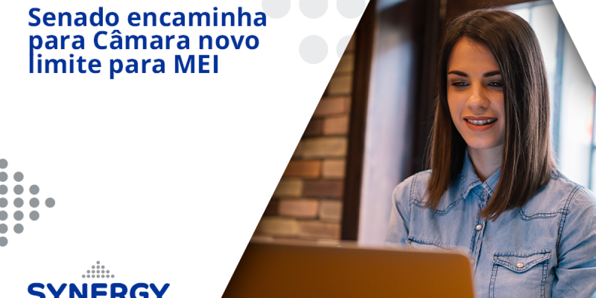 Senado Encaminha Para Câmara Novo Limite Para Mei Synergy - Contabilidade em São Paulo -SP | Synergy Contabilidade Inteligente