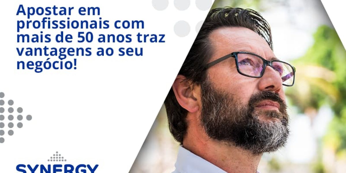 Apostar Em Profissionais De Mais De 50 Anos Synergy - Contabilidade em São Paulo -SP | Synergy Contabilidade Inteligente