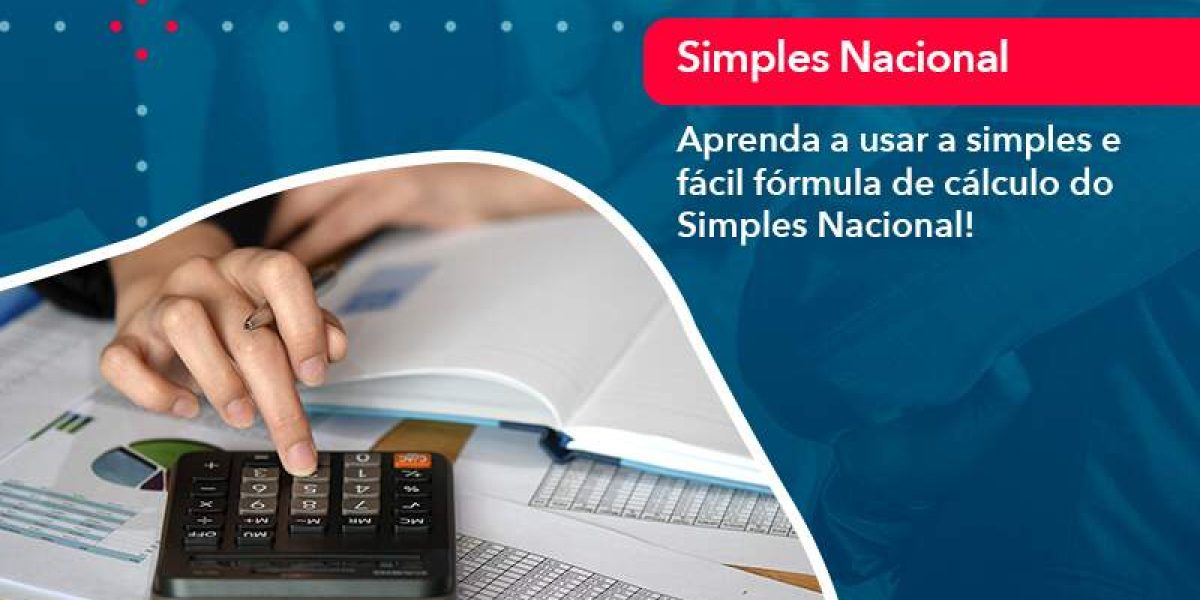 Aprenda A Usar A Simples E Facil Formula De Calculo Do Simples Nacional - Quero montar uma empresa