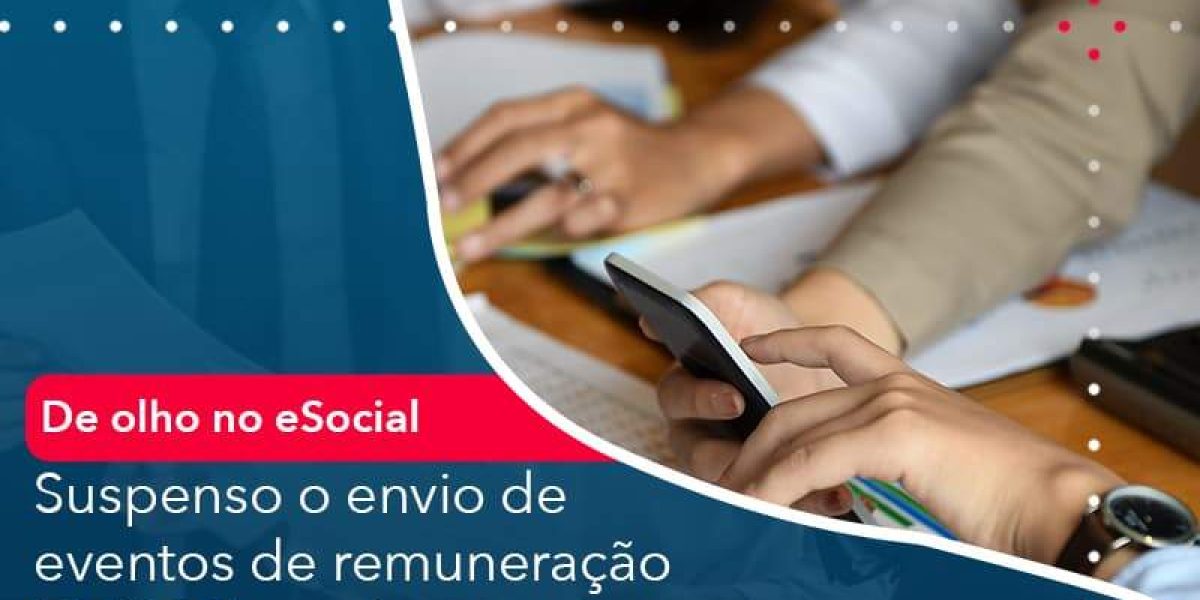 De Olho No E Social Suspenso O Envio De Eventos De Remuneracao S 1200 Em Janeiro Organização Contábil Lawini - Contabilidade em São Paulo -SP | Synergy Contabilidade Inteligente