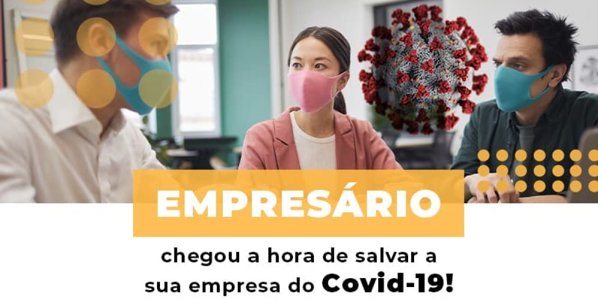 Empresario Chegou A Hora De Salvar A Sua Empresa Do Covid 19 Notícias E Artigos Contábeis - Contabilidade em São Paulo -SP | Synergy Contabilidade Inteligente