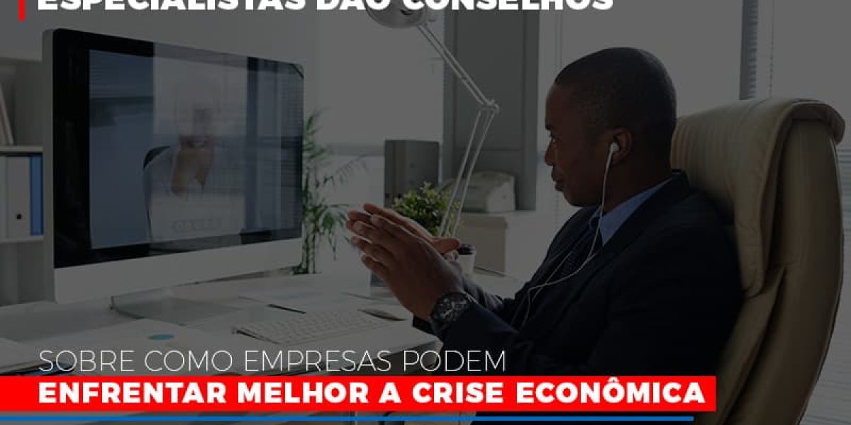 Especialistas Dao Conselhos Sobre Como Empresas Podem Enfrentar Melhor A Crise Economica Notícias E Artigos Contábeis - Contabilidade em São Paulo -SP | Synergy Contabilidade Inteligente