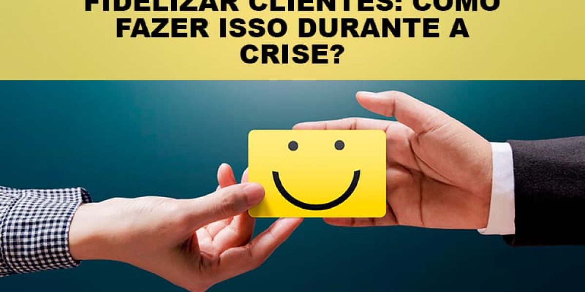 Fidelizar Clientes Como Fazer Isso Durante A Crise Notícias E Artigos Contábeis - Contabilidade em São Paulo -SP | Synergy Contabilidade Inteligente