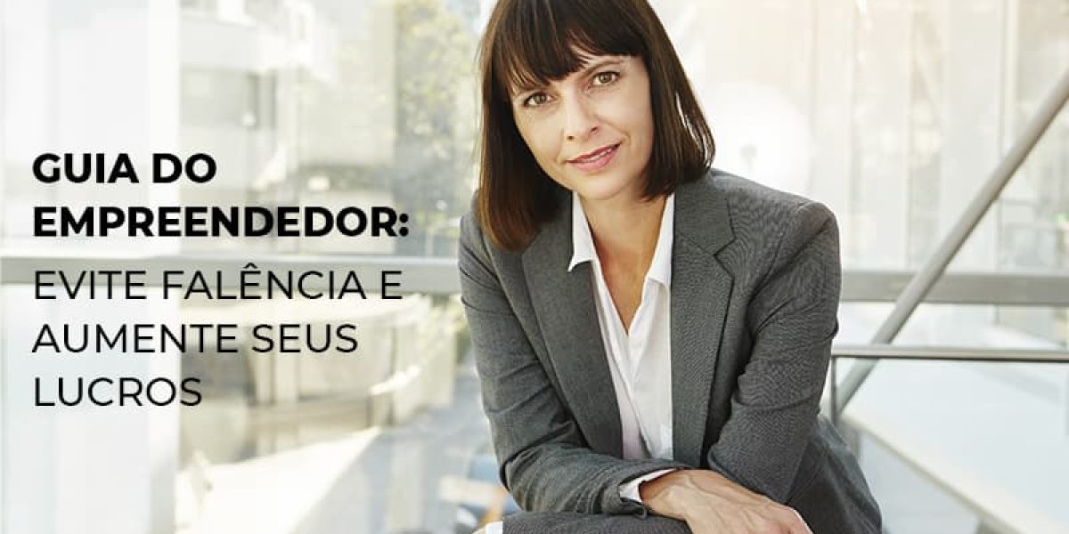 Guia Do Empreendedor Evite Falencia E Aumente Seus Lucros - Contabilidade em São Paulo -SP | Synergy Contabilidade Inteligente