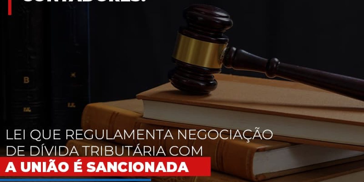 Lei Que Regulamenta Negociacao De Divida Tributaria Com A Uniao E Sancionada Notícias E Artigos Contábeis - Contabilidade em São Paulo -SP | Synergy Contabilidade Inteligente