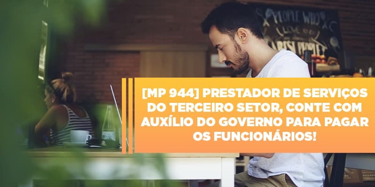 Mp 944 Cooperativas Prestadoras De Servicos Podem Contar Com O Governo Notícias E Artigos Contábeis - Contabilidade em São Paulo -SP | Synergy Contabilidade Inteligente