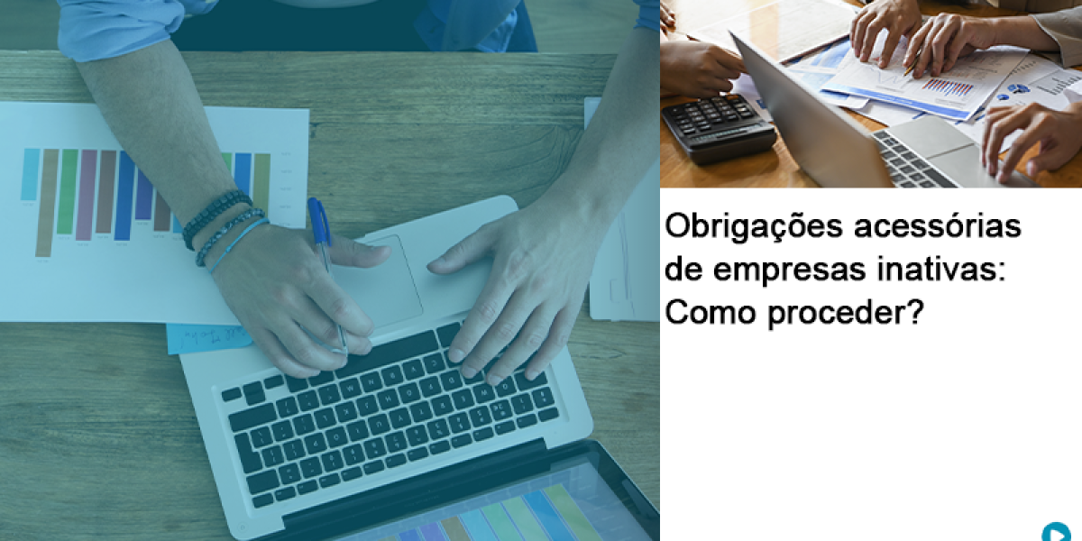 Obrigacoes Acessorias De Empresas Inativas Como Proceder - Quero montar uma empresa