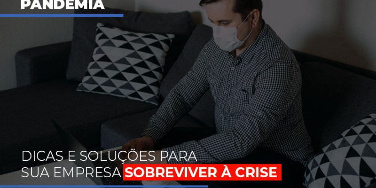 Pandemia Dicas E Solucoes Para Sua Empresa Sobreviver A Crise Notícias E Artigos Contábeis - Contabilidade em São Paulo -SP | Synergy Contabilidade Inteligente