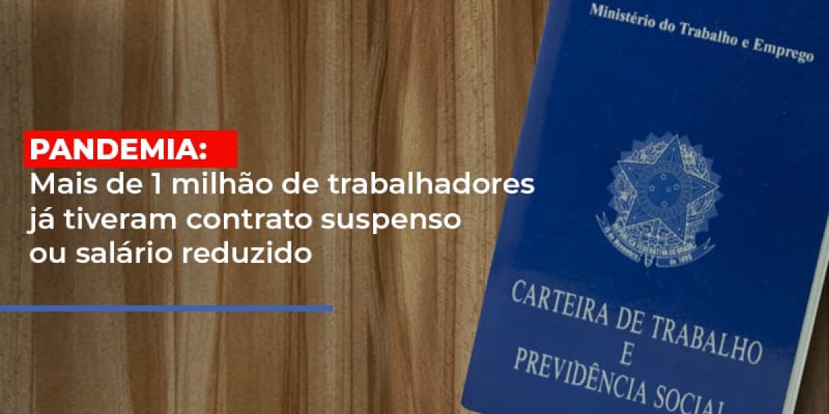 Pandemia Mais De 1 Milhao De Trabalhadores Ja Tiveram Contrato Suspenso Ou Salario Reduzido Notícias E Artigos Contábeis - Contabilidade em São Paulo -SP | Synergy Contabilidade Inteligente