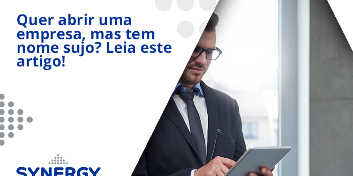 Quer Abrir Uma Empresa Mas Tem Nome Sujo Leia Este Artigo Synergy - Contabilidade em São Paulo -SP | Synergy Contabilidade Inteligente