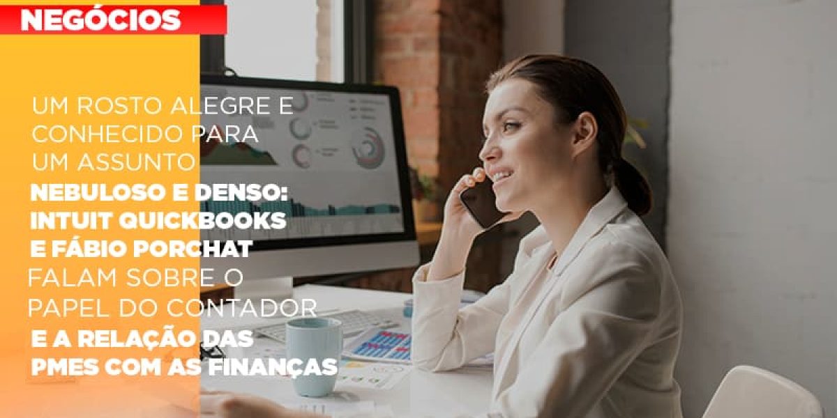 Um Rosto Alegre E Conhecido Para Um Assunto Nebuloso E Denso Intuit Quickbooks E Fabio Porchat Falam Sobre O Papel Do Contador E A Relacao Das Pmes Com As Financas - Contabilidade em São Paulo -SP | Synergy Contabilidade Inteligente